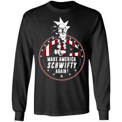 make america schwifty again t shirts long sleeve hoodies 4