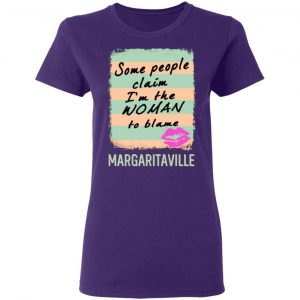 margaritaville some people claim im the woman to blame t shirts long sleeve hoodies 13