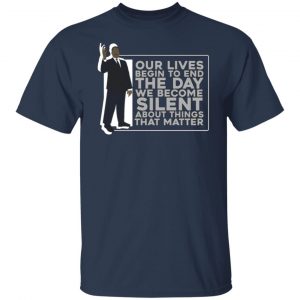 martin luther king the day we become silent t shirts long sleeve hoodies 13