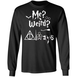 me weird always t shirts long sleeve hoodies 4