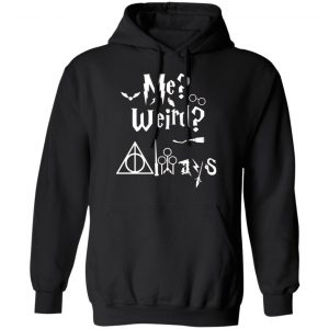 me weird always t shirts long sleeve hoodies 9