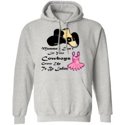 mommas dont let your cowboys grow up to be ladie t shirts hoodies long sleeve 2