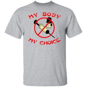 my body my choice vaccine t shirts long sleeve hoodies 6