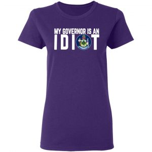 my governor is an idiot maine t shirts long sleeve hoodies 2
