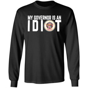 my governor is an idiot minnesota t shirts long sleeve hoodies 11
