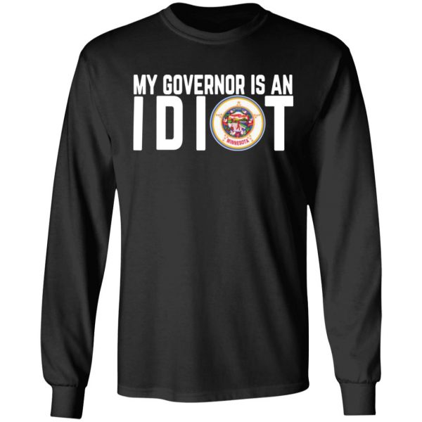 my governor is an idiot minnesota t shirts long sleeve hoodies 11