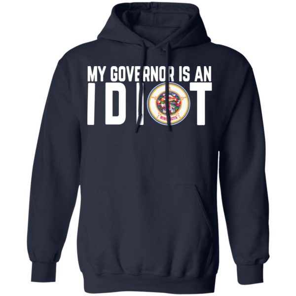 my governor is an idiot minnesota t shirts long sleeve hoodies 12