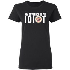 my governor is an idiot minnesota t shirts long sleeve hoodies 13