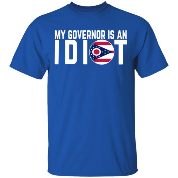 my governor is an idiot ohio t shirts long sleeve hoodies 13