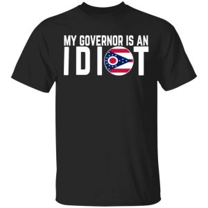 my governor is an idiot ohio t shirts long sleeve hoodies 8