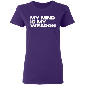 my mind is my weapon t shirts long sleeve hoodies