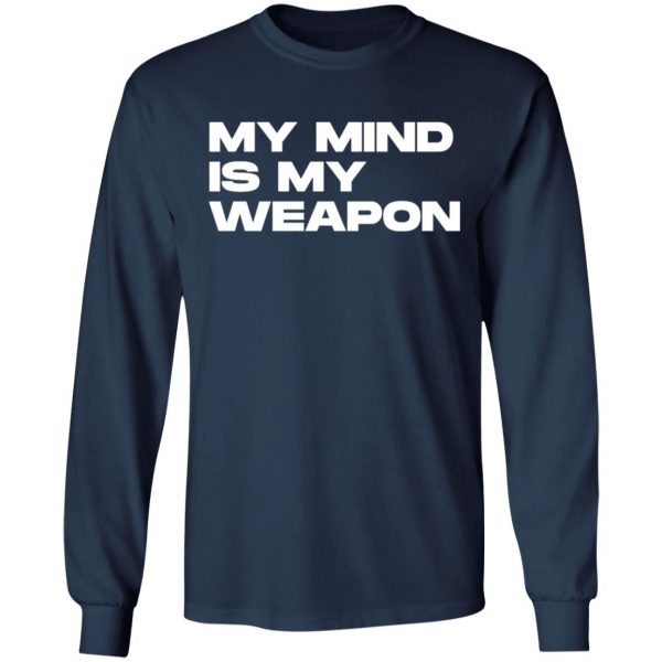 my mind is my weapon t shirts long sleeve hoodies 5