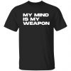 my mind is my weapon t shirts long sleeve hoodies 8