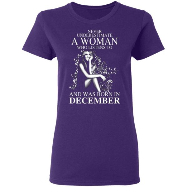 never underestimate a woman who listens to celine dion and was born in december t shirts long sleeve hoodies 10