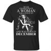 never underestimate a woman who listens to celine dion and was born in december t shirts long sleeve hoodies 13