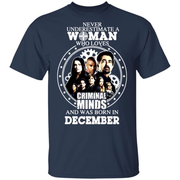 never underestimate a woman who loves criminal minds and was born in december t shirts long sleeve hoodies 10