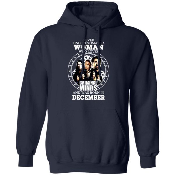 never underestimate a woman who loves criminal minds and was born in december t shirts long sleeve hoodies