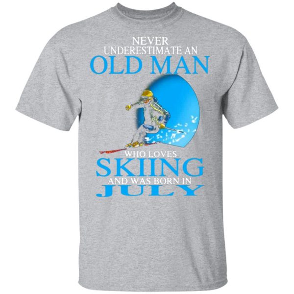 never underestimate an old man who loves skiing and was born in july t shirts long sleeve hoodies 12