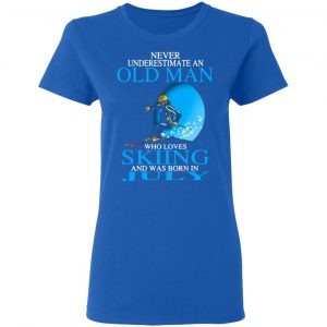 never underestimate an old man who loves skiing and was born in july t shirts long sleeve hoodies 7