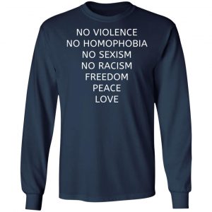 no violence no homophobia no sexism no racism t shirts long sleeve hoodies 6