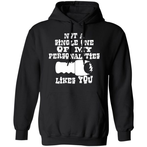 not one of my personalities likes you t shirts long sleeve hoodies 10