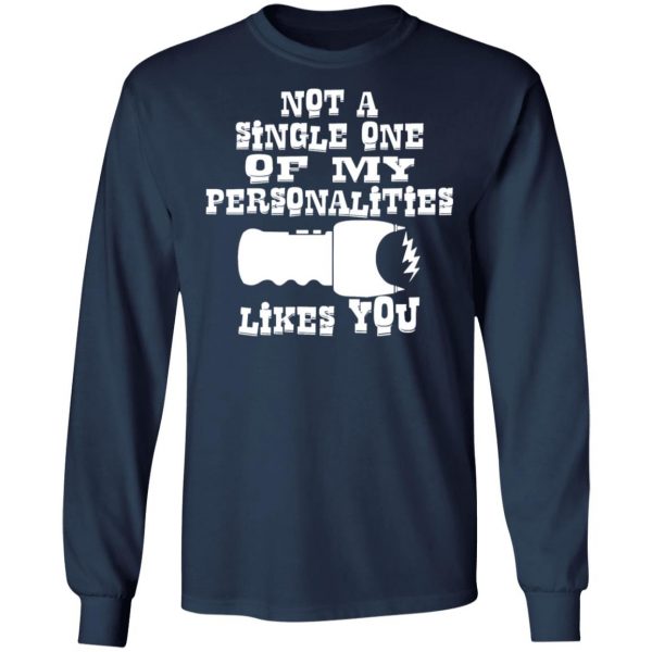 not one of my personalities likes you t shirts long sleeve hoodies 7