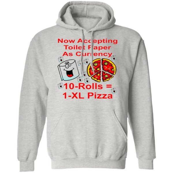 now accepting toilet paper as currency 10 rolls t shirts hoodies long sleeve 2