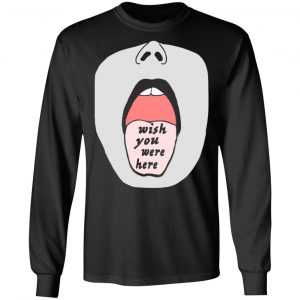 open mouth wish you were here my tongue t shirts long sleeve hoodies 5