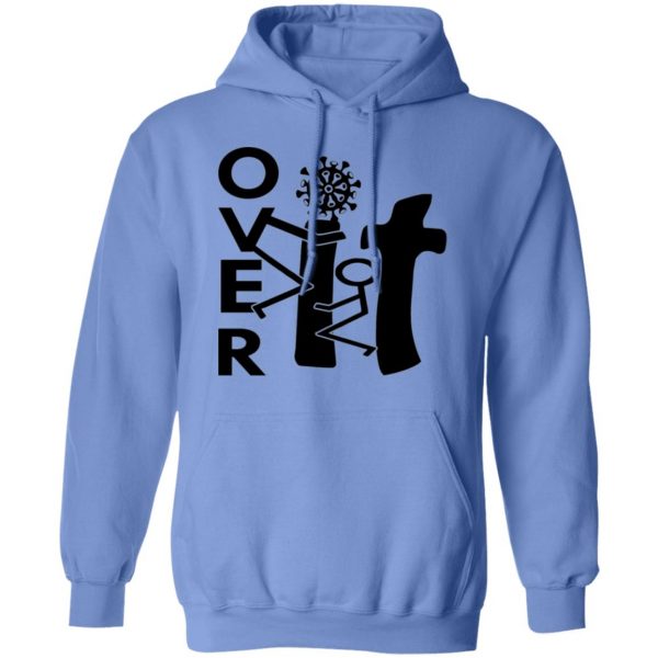 over it c 19 t shirts hoodies long sleeve 4