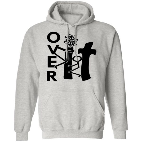 over it c 19 t shirts hoodies long sleeve 5