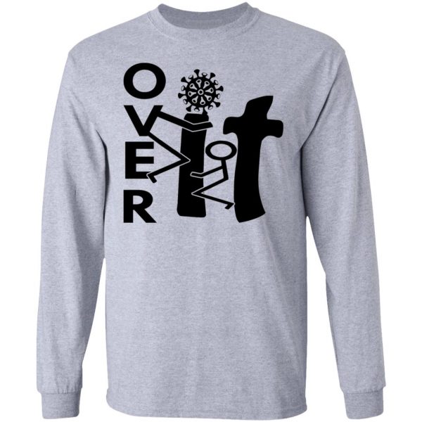 over it c 19 t shirts hoodies long sleeve 6