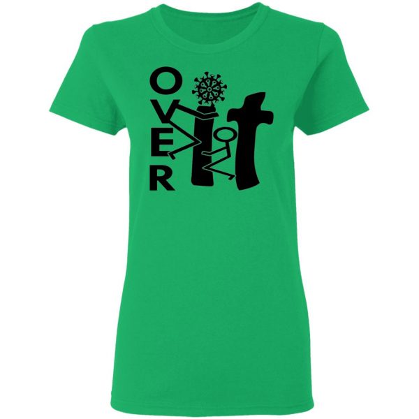 over it c 19 t shirts hoodies long sleeve