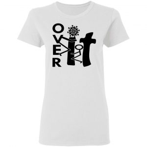 over it c 19 t shirts hoodies long sleeve 8