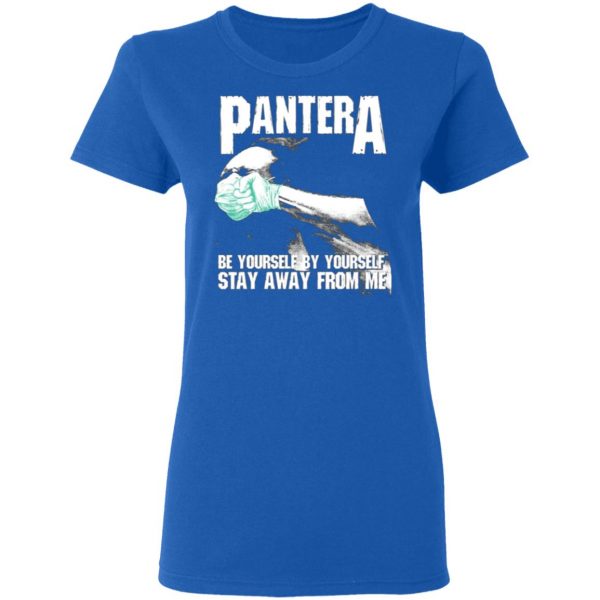 pantera be yourself by yourself stay away from me t shirts long sleeve hoodies 11