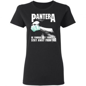 pantera be yourself by yourself stay away from me t shirts long sleeve hoodies 9