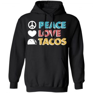 peace love tacos retro vintage cinco de mayo t shirts long sleeve hoodies 3
