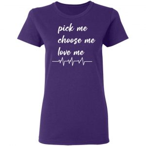 pickme choose me love me t shirts long sleeve hoodies 6