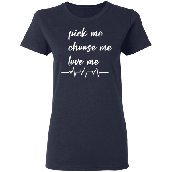 pickme choose me love me t shirts long sleeve hoodies 7