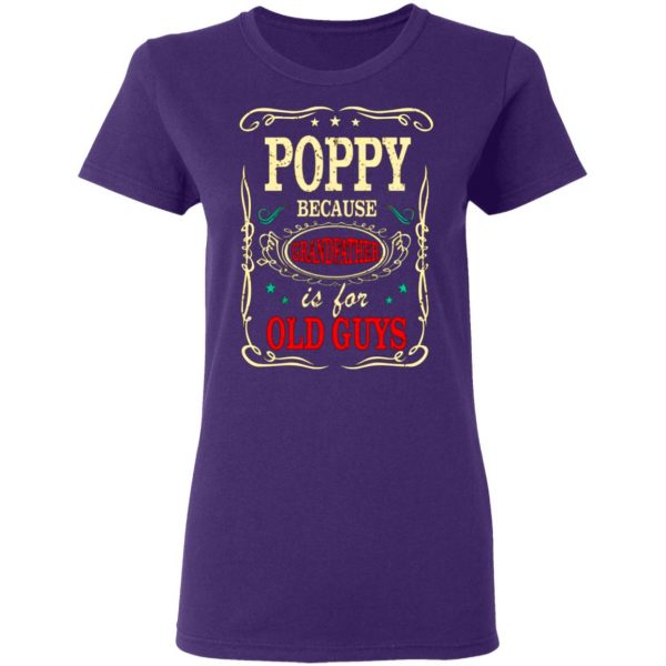 poppy because grandfather is for old guys fathers day t shirts long sleeve hoodies 4
