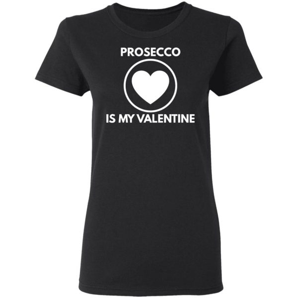 prosecco my valentine t shirts long sleeve hoodies 5