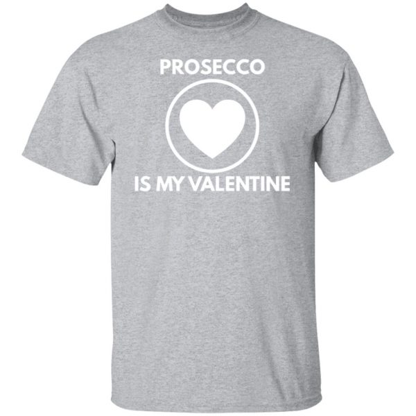 prosecco my valentine t shirts long sleeve hoodies 6