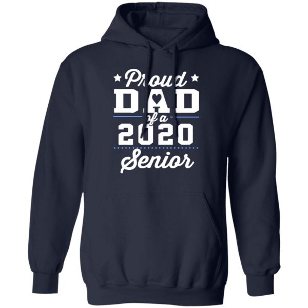 proud dad of a 2020 senior graduation t shirts long sleeve hoodies 2