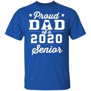 proud dad of a 2020 senior graduation t shirts long sleeve hoodies 8