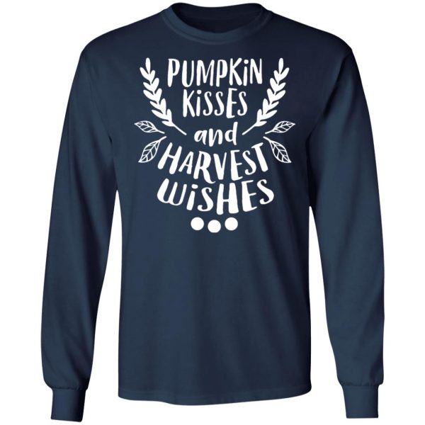 pumpkin kisses harvest wishes thanksgiving t shirts long sleeve hoodies 3