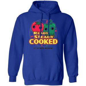 ready steady cooked its caps again t shirts long sleeve hoodies 4