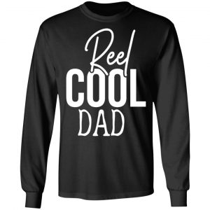 reel cool dad funny cute fishing hobby t shirts long sleeve hoodies 10