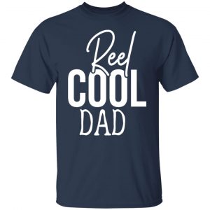 Reel Cool Dad Funny Cute Fishing Hobby T-Shirts, Long Sleeve, Hoodies 2