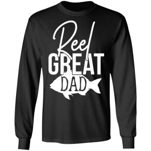 reel great dad funny cute fishing hobby t shirts long sleeve hoodies 12