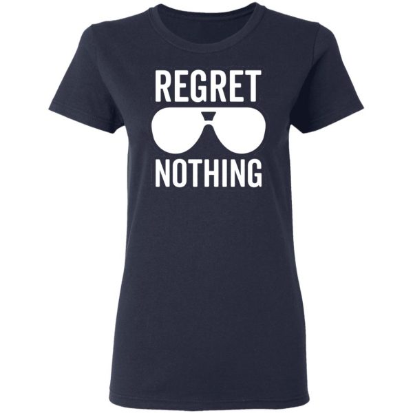 regret nothing motivational t shirts long sleeve hoodies 7