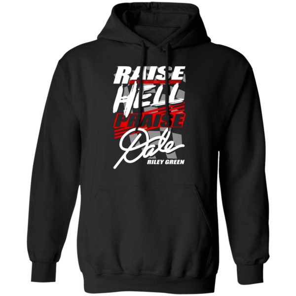 riley green raise hell praise dale t shirts long sleeve hoodies 2